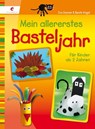 Mein allererstes Basteljahr - Eva Danner ; Beate Vogel - 9783954400225
