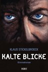 Kalte Blicke - Klaus Stickelbroeck - 9783954410873