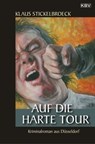 Auf die harte Tour - Klaus Stickelbroeck - 9783954411108