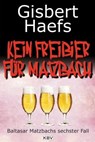 Kein Freibier für Matzbach - Gisbert Haefs - 9783954411283