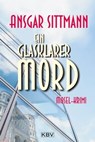 Ein glasklarer Mord - Ansgar Sittmann - 9783954411801