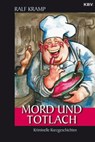 Mord und Totlach - Ralf Kramp - 9783954412105