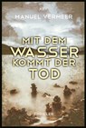 Mit dem Wasser kommt der Tod - Manuel Vermeer - 9783954412648