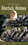 Sherlock Holmes und die schwarze Kobra - Franziska Franke - 9783954413393