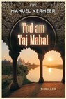 Tod am Taj Mahal - Manuel Vermeer - 9783954414413