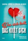 Was sich liebt, das killt sich - Sandra Lüpkes ; Jürgen Kehrer - 9783954414420