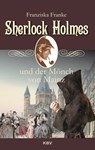 Sherlock Holmes und der Mönch von Mainz - Franziska Franke - 9783954414635