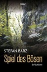 Spiel des Bösen - Stefan Barz - 9783954414703