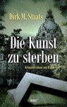 Die Kunst zu sterben - Dirk M. Staats - 9783954414826