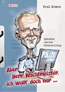 Aber Herr Wachtmeister, ich wollt' doch nur ... - Paul Kemen - 9783954415106