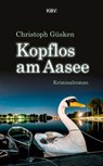 Kopflos am Aasee - Christoph Güsken - 9783954415489