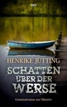 Schatten über der Werse - Henrike Jütting - 9783954415526