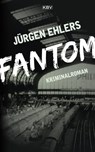 Fantom - Jürgen Ehlers - 9783954415717