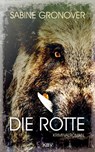 Die Rotte - Sabine Gronover - 9783954415847