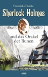 Sherlock Holmes und das Orakel der Runen - Franziska Franke - 9783954415915