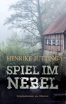 Spiel im Nebel - Henrike Jütting - 9783954416035