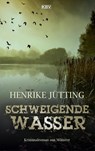 Schweigende Wasser - Henrike Jütting - 9783954416516
