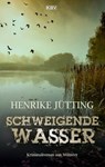 Schweigende Wasser - Henrike Jütting - 9783954416585