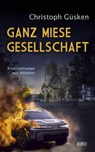Ganz miese Gesellschaft - Christoph Güsken - 9783954416684