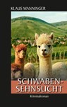 Schwaben-Sehnsucht - Klaus Wanninger - 9783954417513
