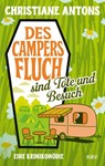 Des Campers Fluch sind Tote und Besuch - Christiane Antons - 9783954417636