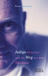 Indigo-Menschen und der Weg aus dem Burnout - Peter Classen - 9783954470686