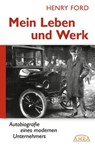 Mein Leben und Werk (Neuausgabe mit Originalfotos) - Henry Ford ; Felix Salentin - 9783954471645