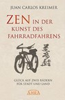 Zen in der Kunst des Fahrradfahrens - Juan Carlos Kreimer - 9783954472574