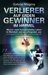Verlierer auf Erden, Gewinner im Himmel - Gabriel Magma ; Pavlina Klemm - 9783954472741