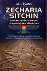 ZECHARIA SITCHIN und der außerirdische Ursprung des Menschen - M. J. Evans ; Zecharia Sitchin - 9783954473298
