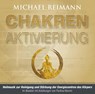 Chakren-Aktivierung (mit Solfeggio-Frequenzen) -  - 9783954473700