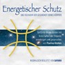 Energetischer Schutz und Rückkehr der Gesundheit deines Körpers -  - 9783954473854
