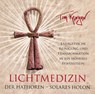 LICHTMEDIZIN DER HATHOREN - SOLARES HOLON: Energetische Reinigung und Transformation in ein höheres Bewusstsein -  - 9783954475209