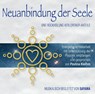 Neuanbindung der Seele und Rückholung verlorener Anteile -  - 9783954475490