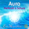 AURA - HEILKRAFT & SCHUTZ: Schwingungen des ErdMagnetfelds -  - 9783954476770