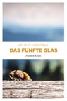 Das fünfte Glas - Helmut Vorndran - 9783954513116