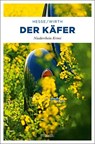 Der Käfer - Thomas Hesse ; Renate Wirth - 9783954515530