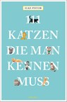 111 Katzen, die man kennen muss - Elke Pistor - 9783954518302