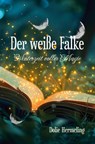 Der weiße Falke - Dolie Hermeling - 9783954527984