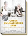 Unser kulinarisches Erbe - Jörg Reuter ; Manuela Rehn - 9783954531851