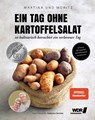 Ein Tag ohne Kartoffelsalat ist kulinarisch betrachtet ein verlorener Tag - Martina Meuth ; "Moritz" Bernd Neuner-Duttenhofer - 9783954531875