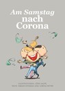 Am Samstag nach Corona - Fabian Kendzia ; Lorenz Ritter - 9783954532223