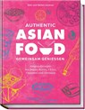 Authentic Asian Food - Gemeinsam genießen - Simi Leistner ; Stefan Leistner - 9783954532797