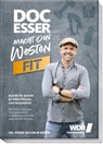 Doc Esser macht den Westen fit - Heinz-Wilhelm Esser ; Bettina Matthaei - 9783954532858