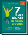 7 Jahre jünger in 7 Wochen - Sven Voelpel ; Bettina Matthaei - 9783954533039