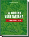 La cucina vegetariana tradizionale - Domenico Gentile - 9783954533114