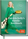 Patricia Kelly´s Family-Kochbuch - Patricia Kelly - 9783954533503