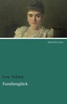 Familienglück - Lew Tolstoi - 9783954558940
