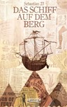 Das Schiff auf dem Berg - Sebastian 23 - 9783954610136