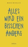 Alles wird ein bisschen anders - Marco Michalzik - 9783954611720
